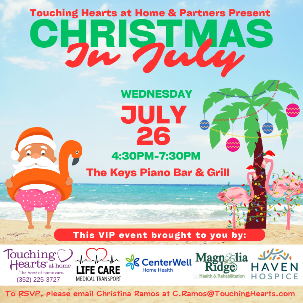 In-Home Care Gainesville FL - CELEBRATE CHRISTMAS IN JULY WITH TOUCHING HEARTS AT HOME and Our Community Partners!