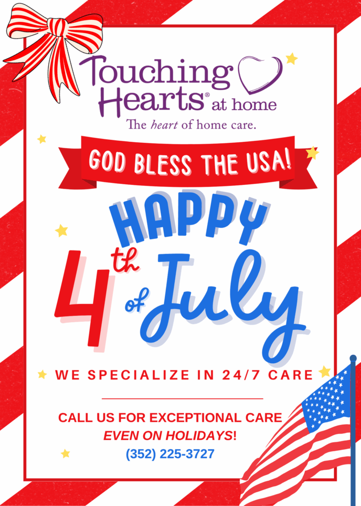 Home Care Gainesville, FL - Happy Independence Day from Touching Hearts at Home!